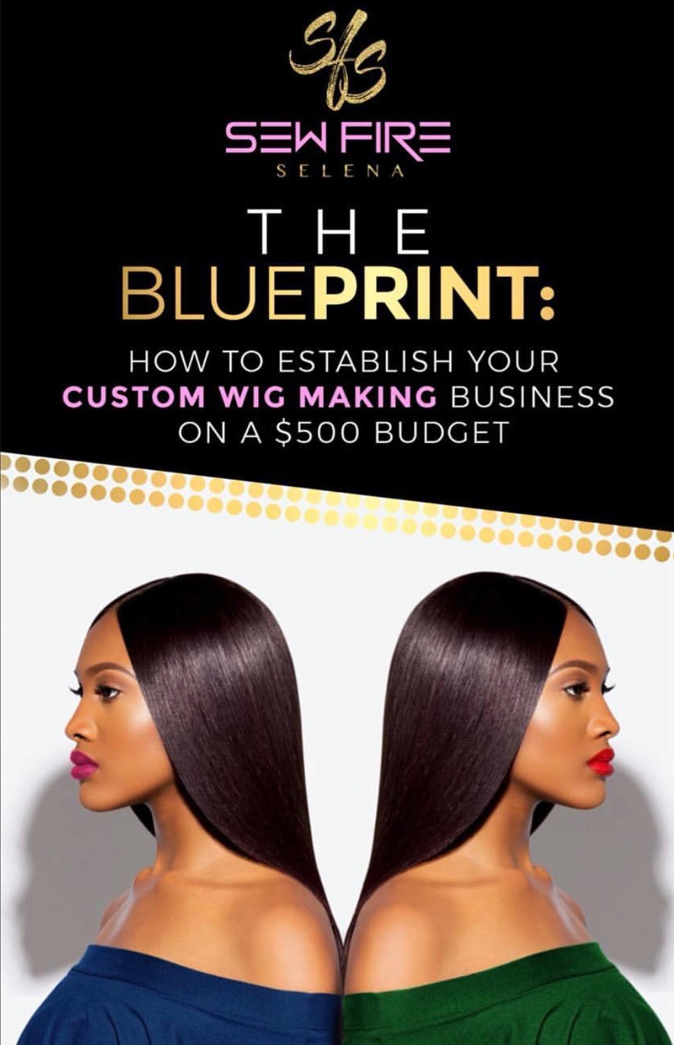 The Blueprint | How To Establish Your Custom Wig Making Business!